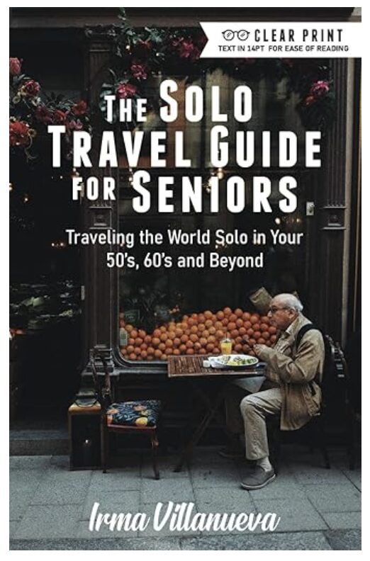 Sole Traveller Guide for seniors solo-travel-guide-for-seniors
